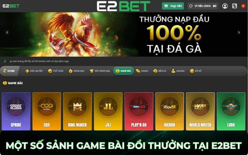 Game bài E2BET có nhiều sảnh chơi nổi tiếng
