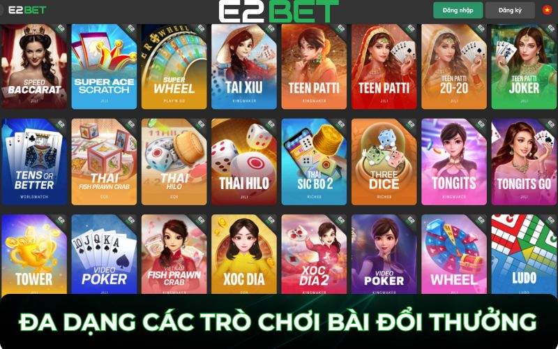 Game bài E2BET cung cấp các trò chơi bài đổi thưởng đỉnh cao