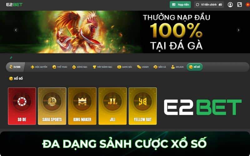 Sảnh cược uy tín tại xổ số E2BET