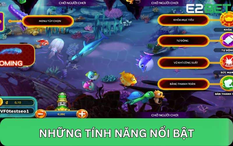 Những tính năng nổi bật trong game bắn cá vàng